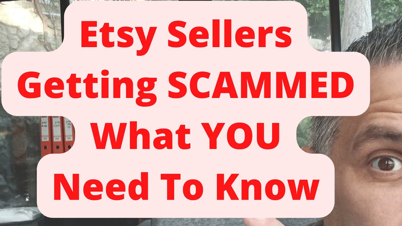 Etsy Sellers Getting SCAMMED - What You Need To Know!