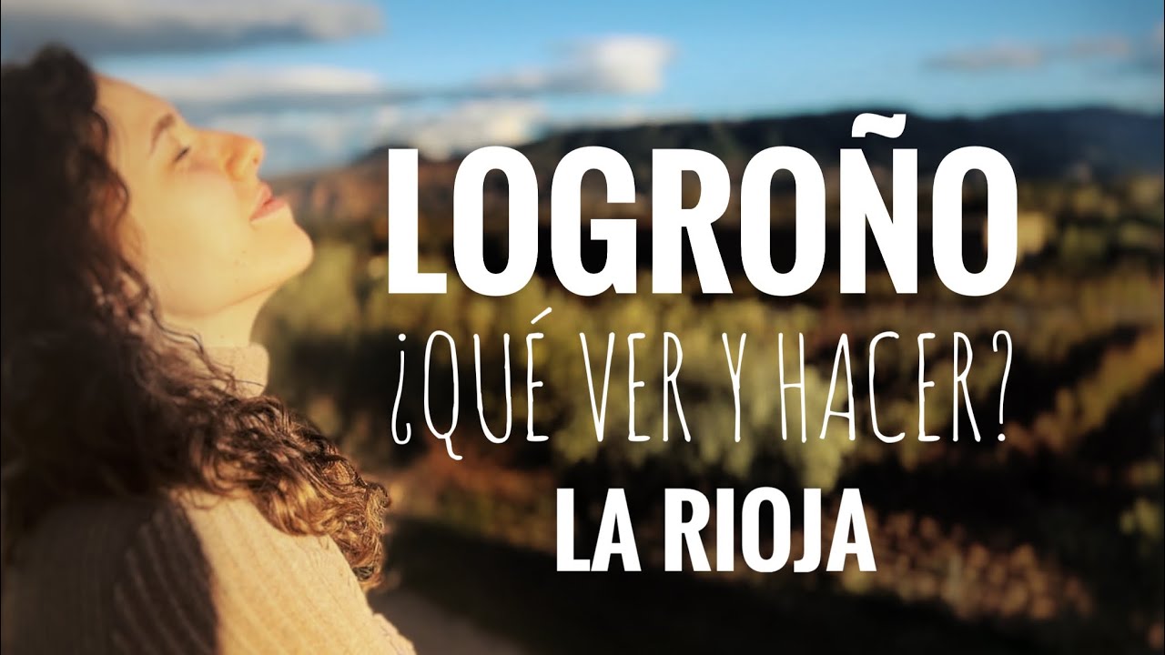 🍇 1 D&Iacute;A EN LOGRO&Ntilde;O 🍷 | Qu&eacute; ver y Qu&eacute; hacer | La Rioja en 4K