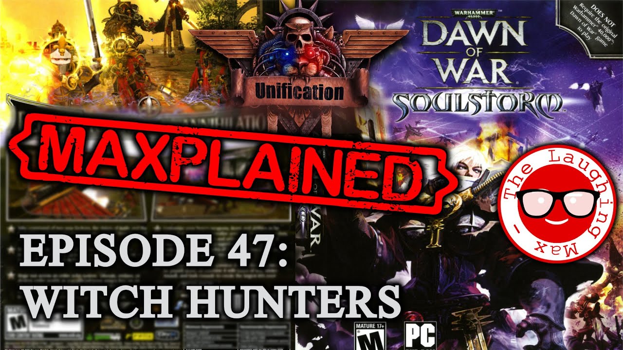 Maxplained: Dawn of War - Unification [v.6.9.25] #47 Witch Hunters [Tutorial] [Guide]