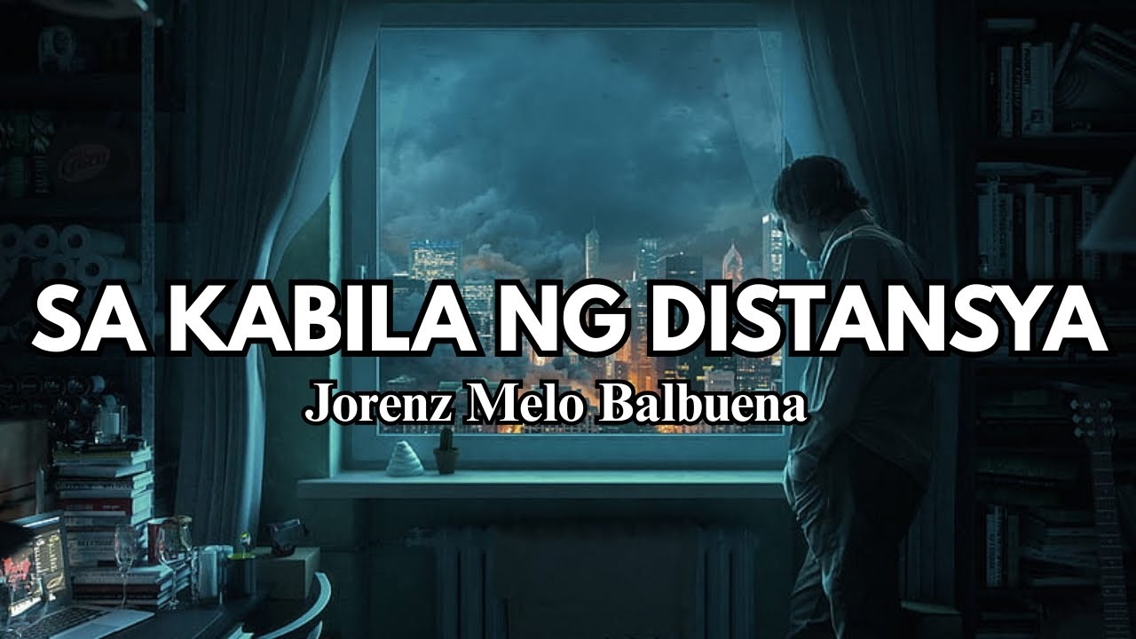 Sa Kabila ng Distansya | Jorenz M. Balbuena