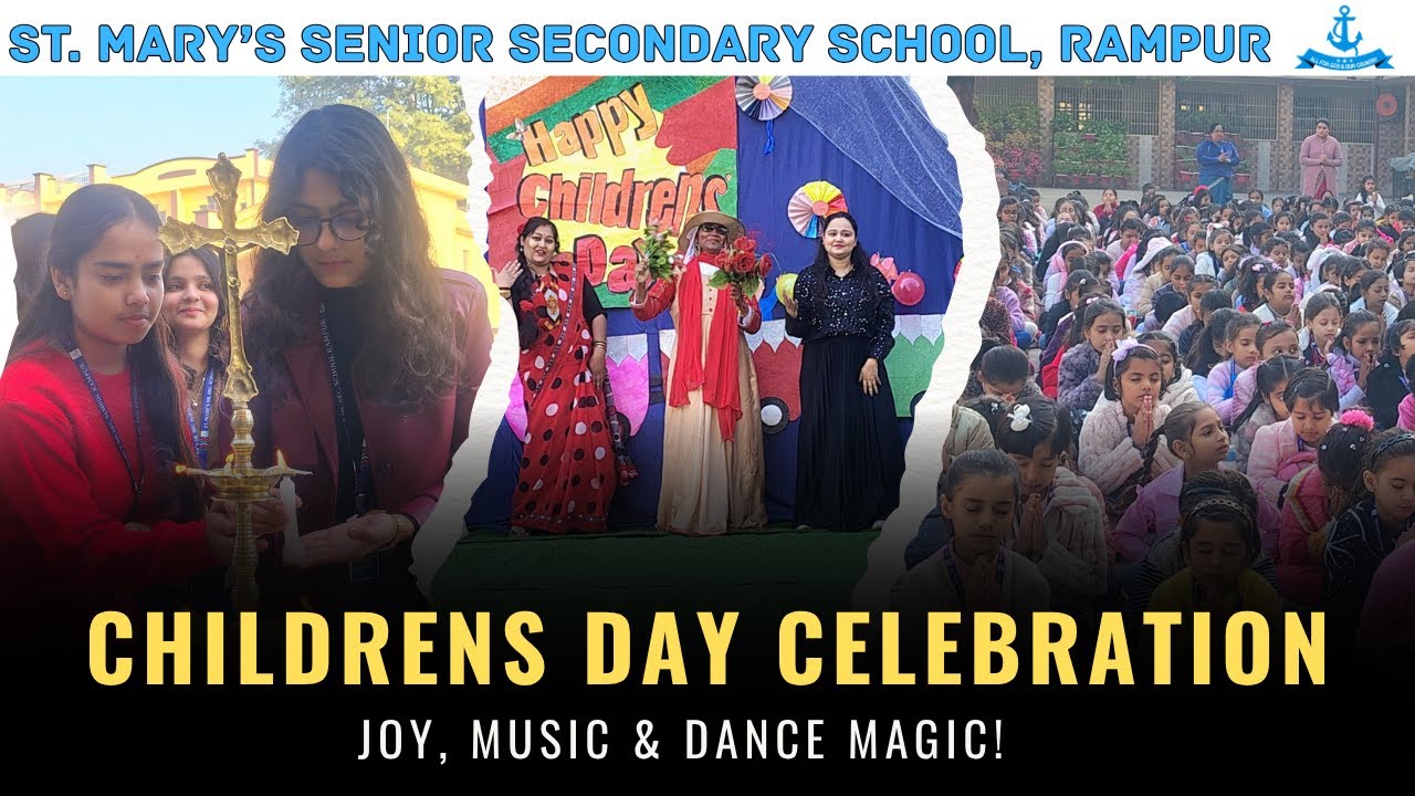 Children’s Day Celebration 2025 – A Day Full of Smiles | St. Mary's Senior Secondary School, Rampur