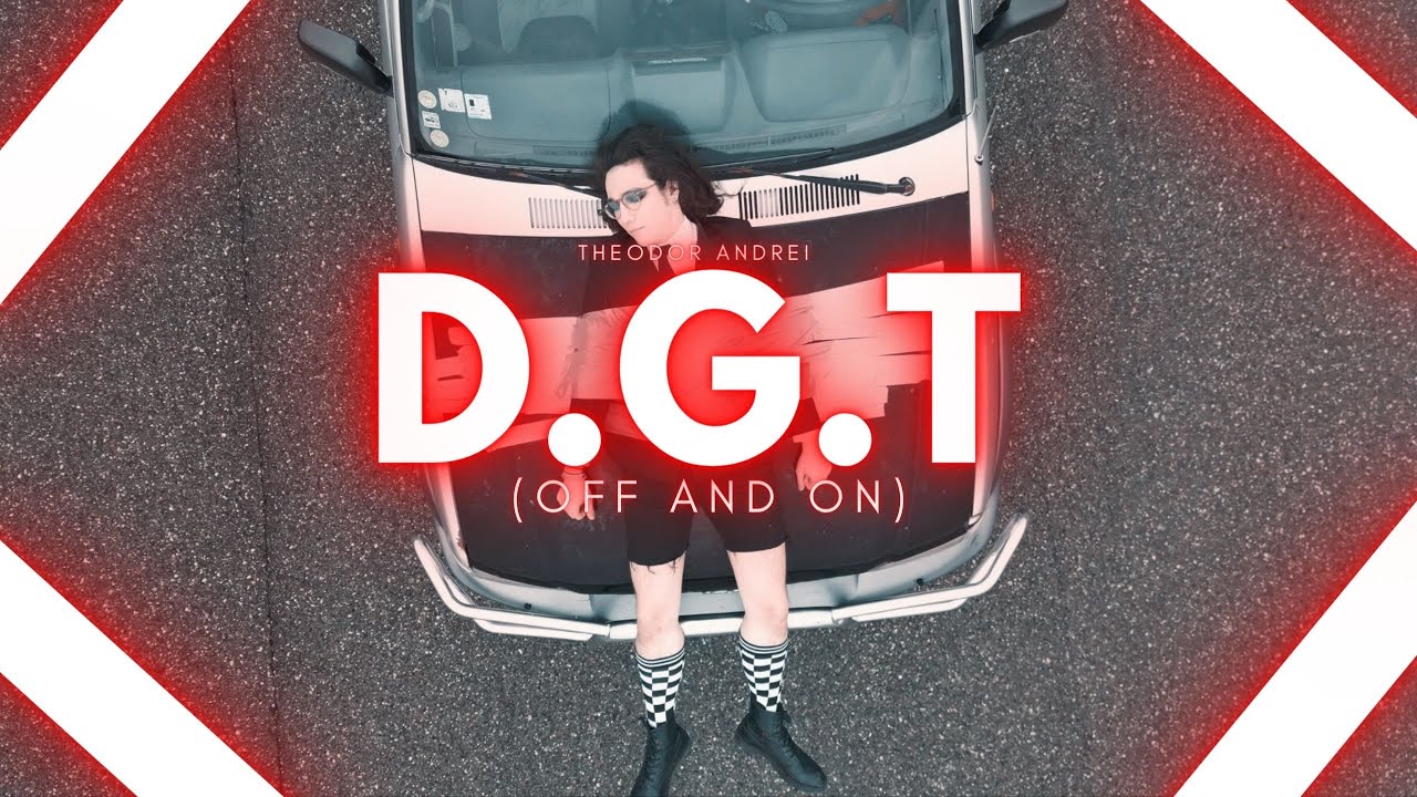 Theodor Andrei - D.G.T (Off And On) | Official Video