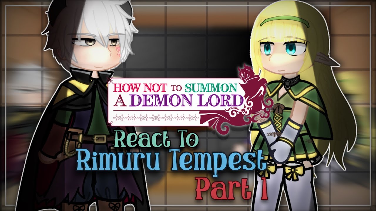 🔥 How NOT to Summon a Demon Lord Reacts to Rimuru Tempest [AU] | Gacha React - Part 1️⃣/?