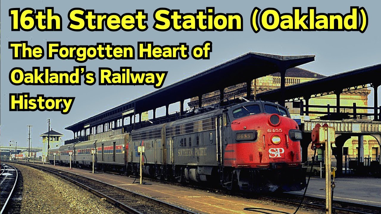 16th Street Station: The Forgotten Heart of Oakland’s Railway History #usa #oakland #fyp