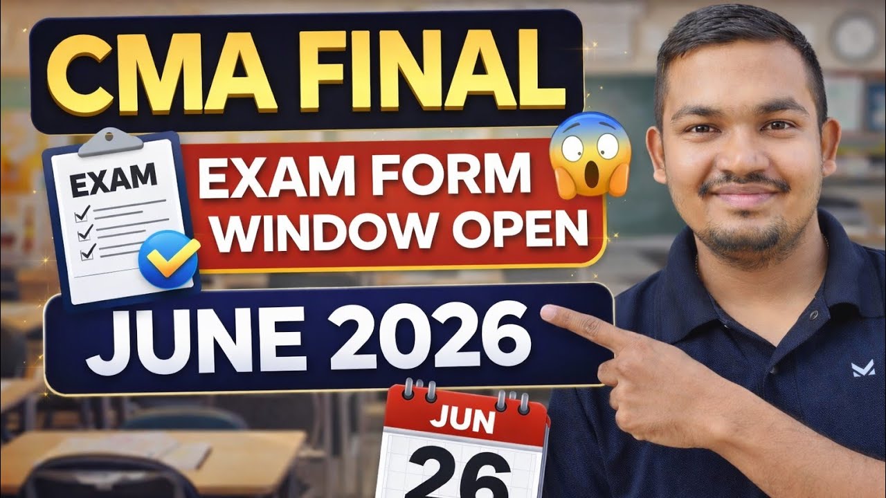 🚀 CMA Final Exam Form Latest News June 2026 | Official Notification Released 📜