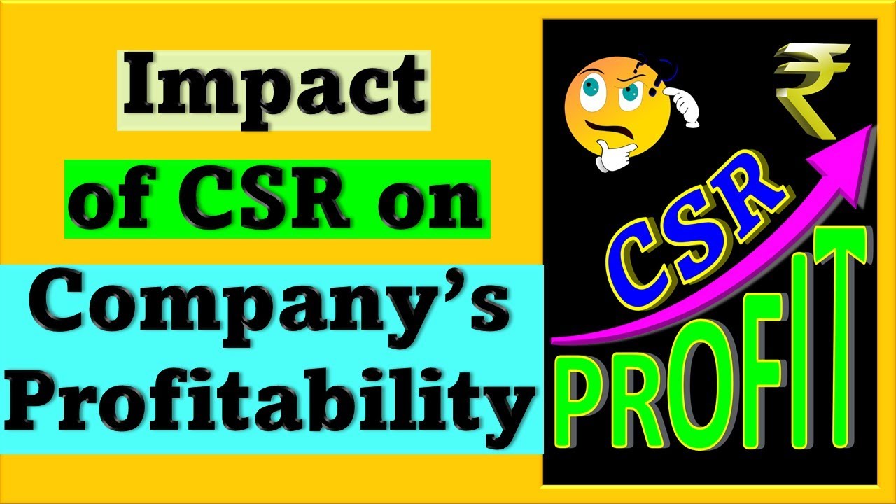 Impact of Corporate Social Responsibility (CSR) on Profitability of a company  | CSR & Profitability
