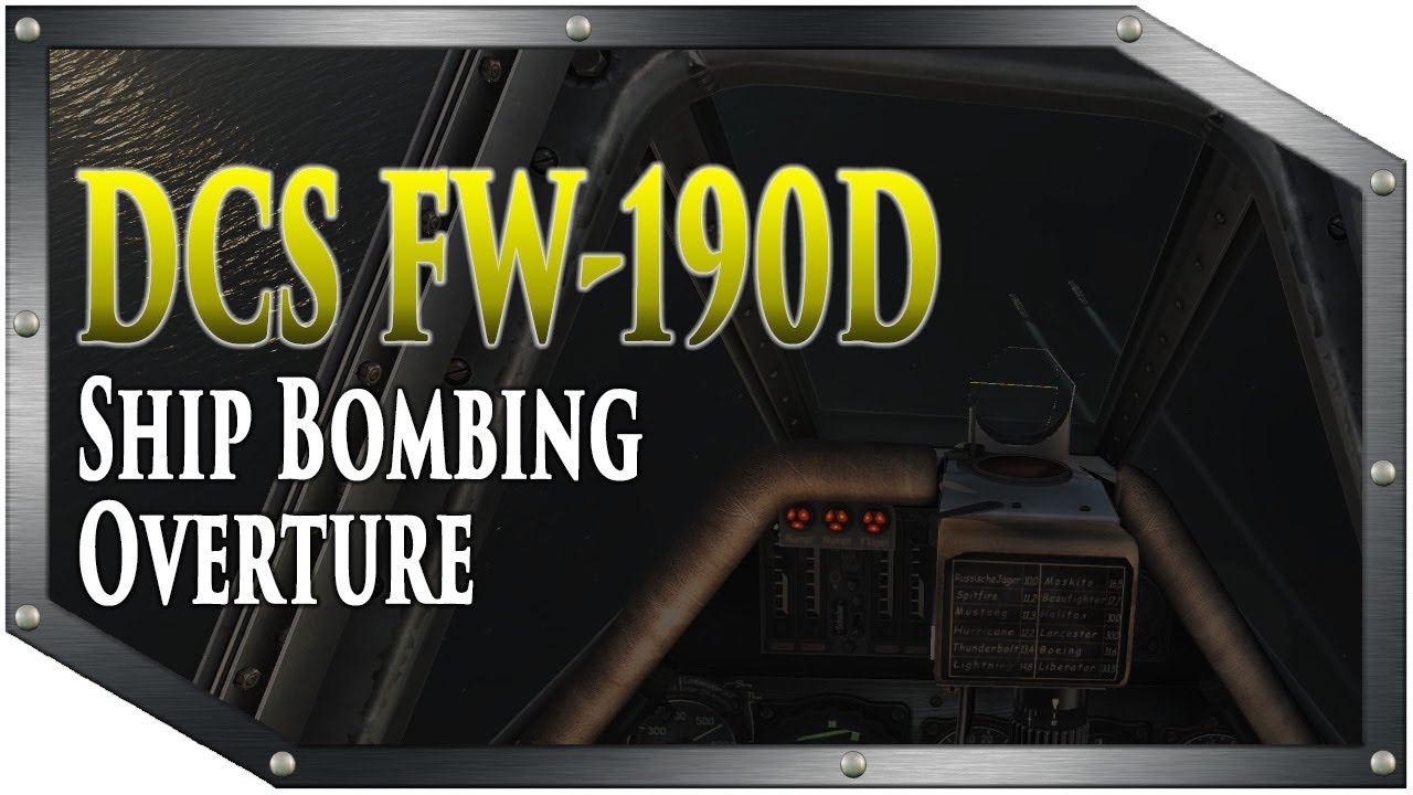 DCS FW-190D - Ship Bombing Overture