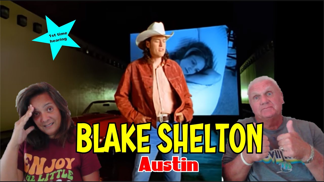 Music Reaction | First time Reaction - Blake Shelton - Austin