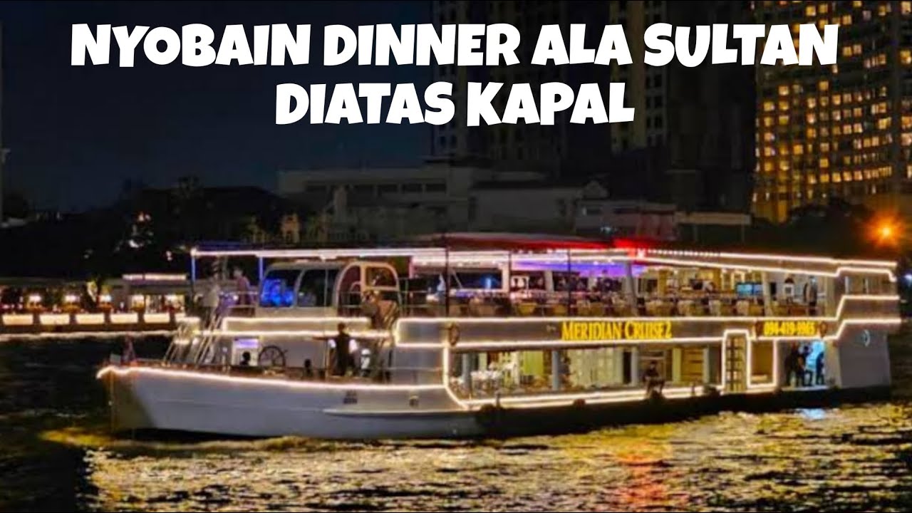 MERIDIAN DINNER CRUISE 2 | BANGKOK
