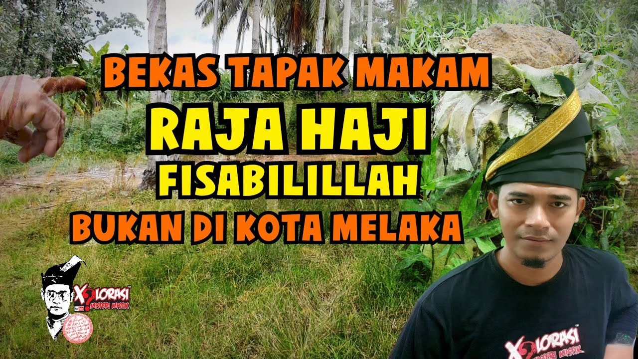 BEKAS TAPAK MAKAM RAJA HAJI FISABILILLAH BUKAN DI KOTA MELAKA | MELAKA