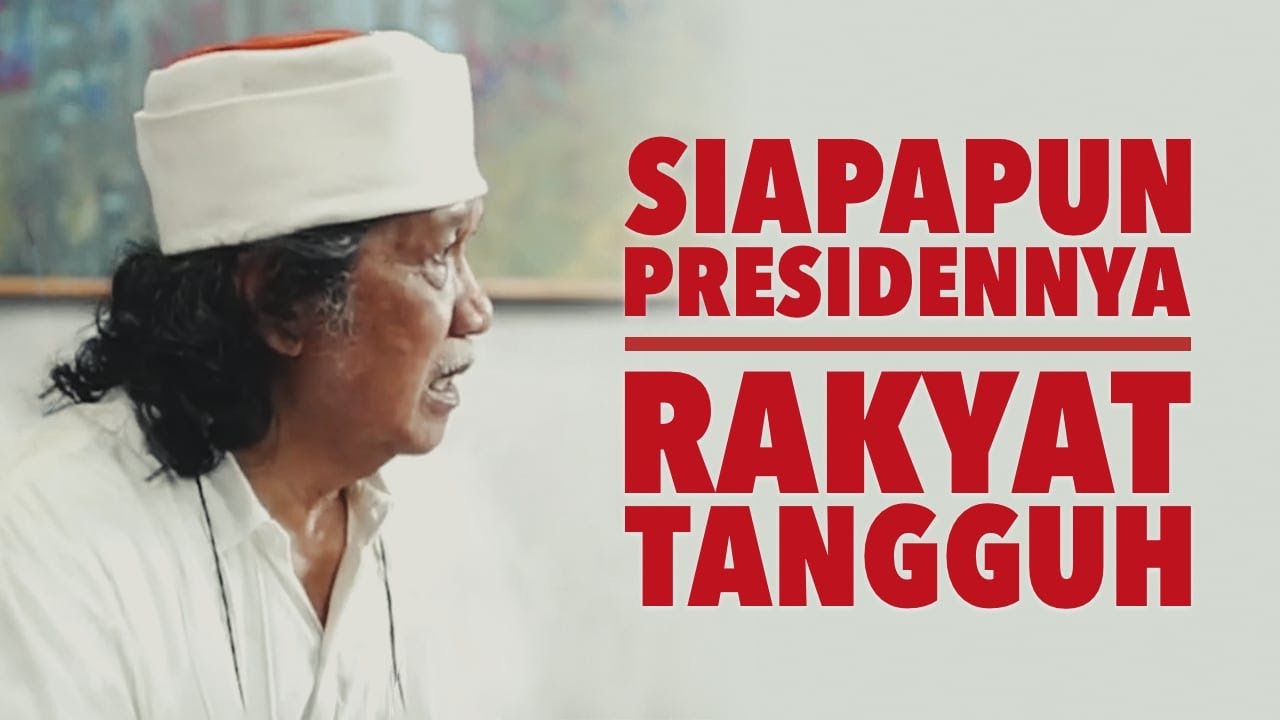 Mbah Nun: Siapapun Presidennya, Rakyat Tangguh