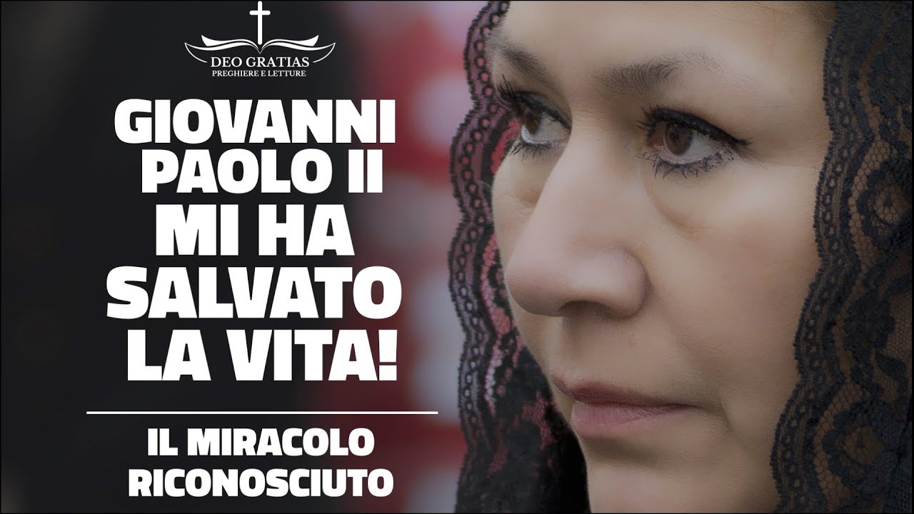 Giovanni Paolo II mi ha salvato la vita!