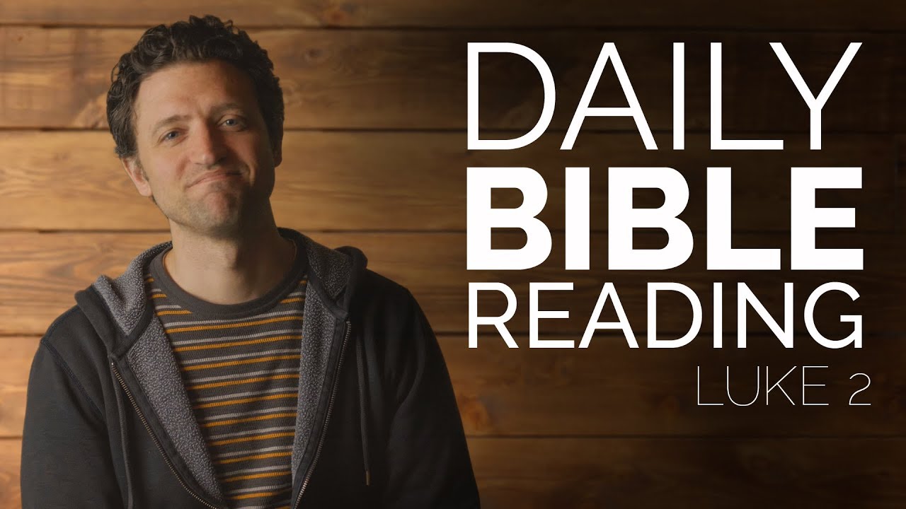 LUKE 2 - Daily Bible Reading
