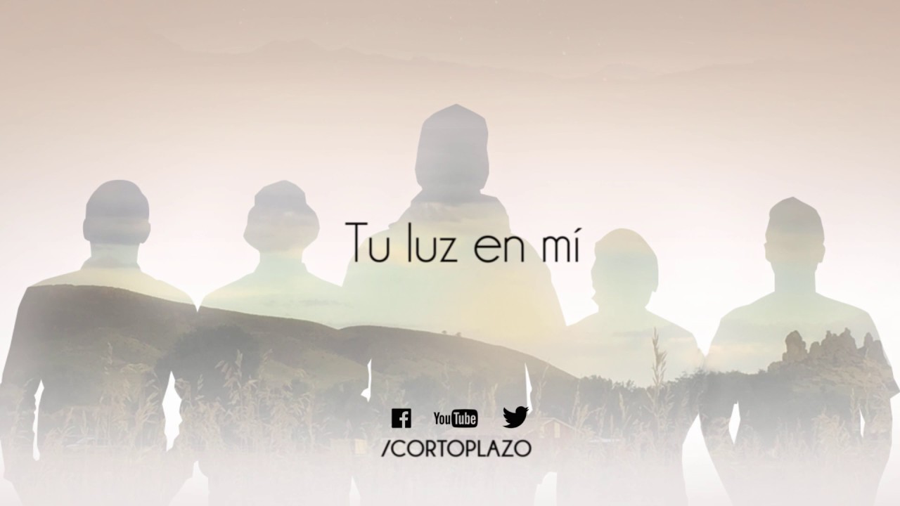 Corto Plazo - Tu Luz en Mi (Ac&uacute;stico)