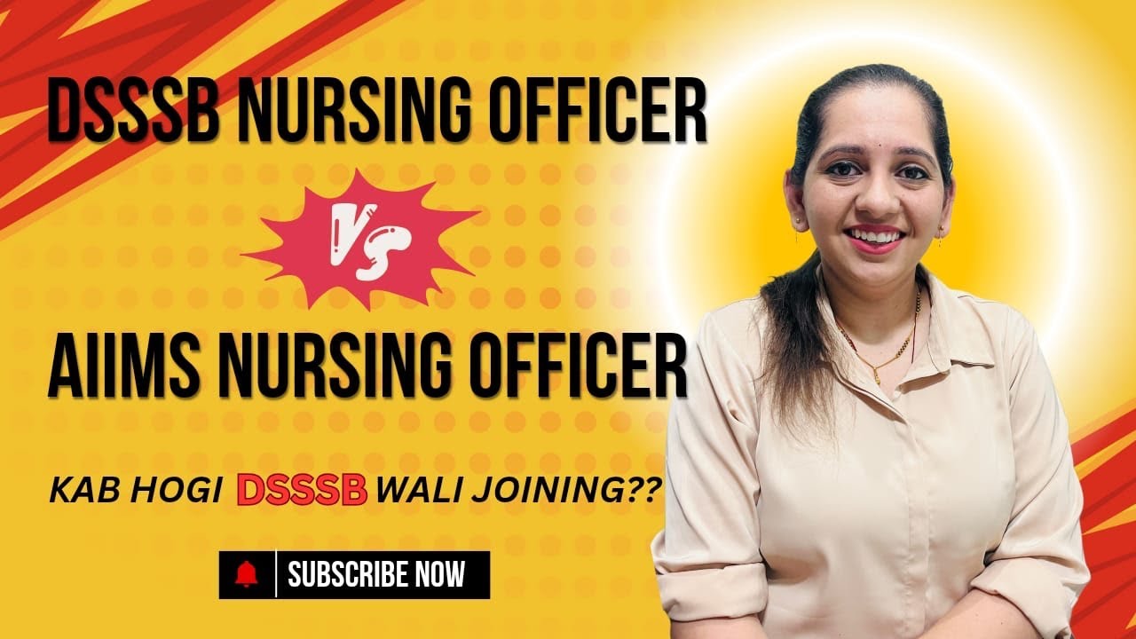 DSSSB NURSING OFFICER VS AIIMS NURSING OFFICER | कौनसा Better है? | DSSSB JOINING | NURSING OFFICER