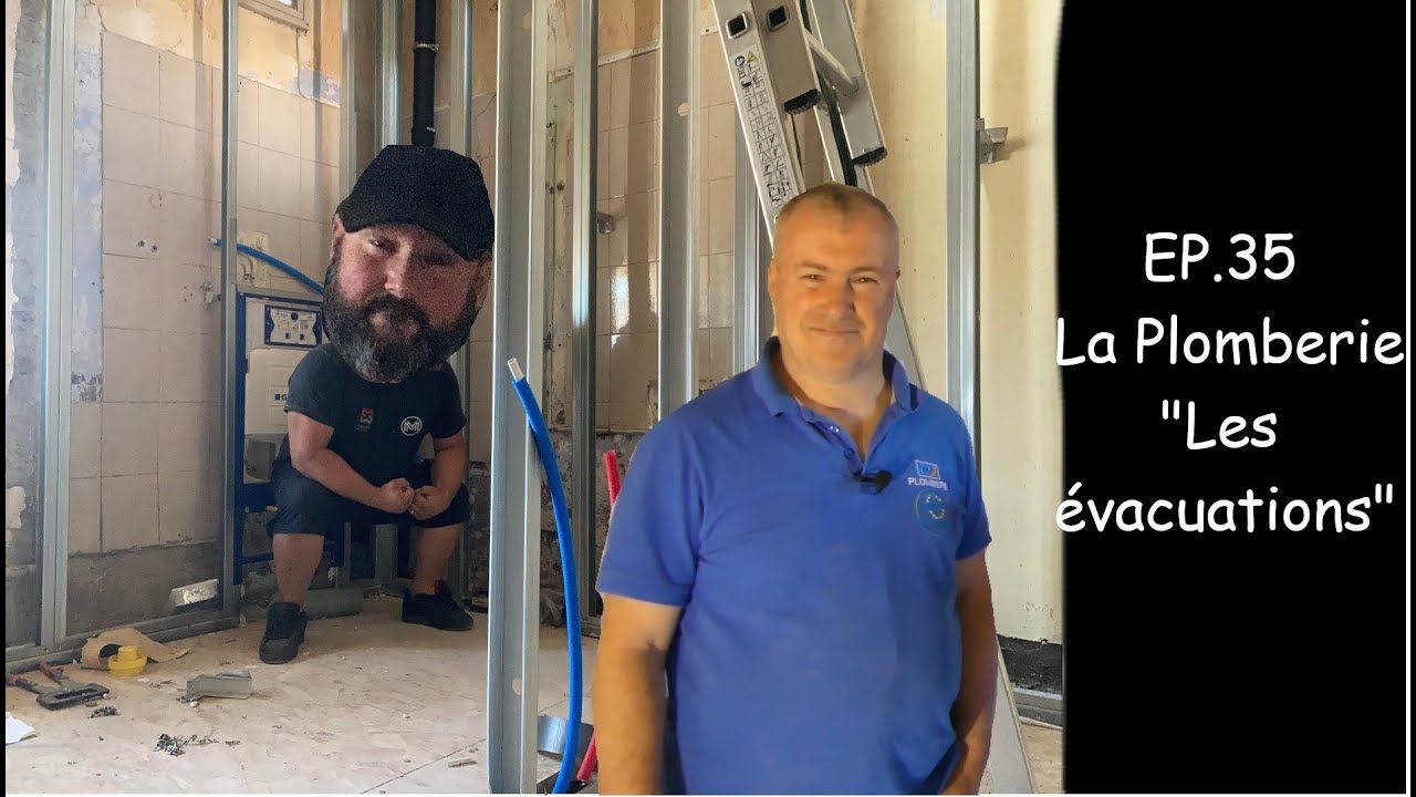 EP.35 La plomberie part 2 