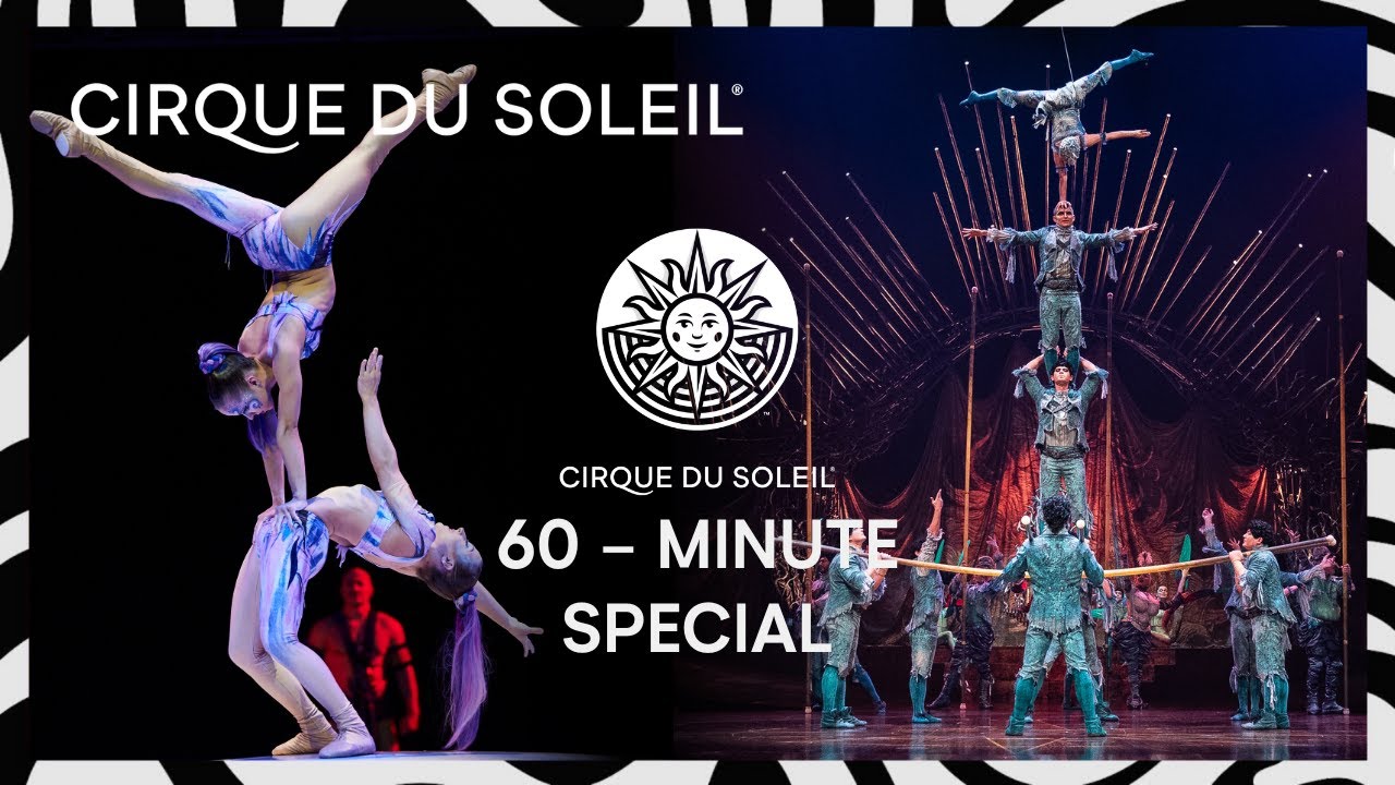 60 - MIN SPECIAL | Alegría: In a New Light, Mystère & Le Cirque Réinventé | Cirque du Soleil