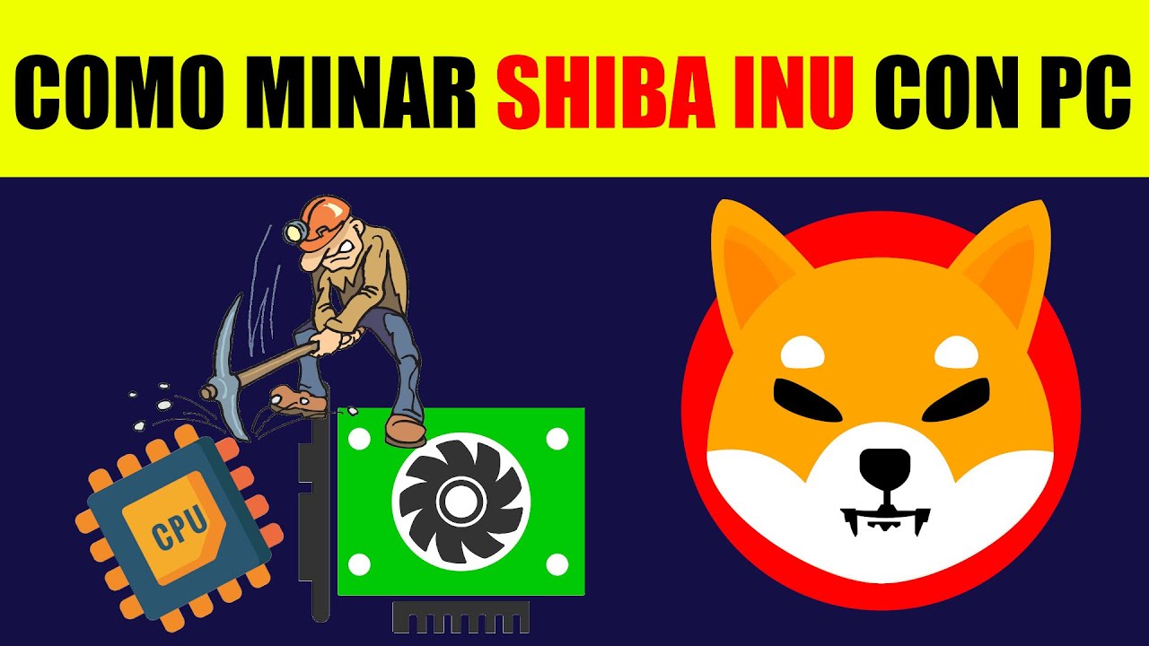 🔥C&oacute;mo minar SHIBA INU 🐶 TUTORIAL con CPU 🔥 Julio 2022