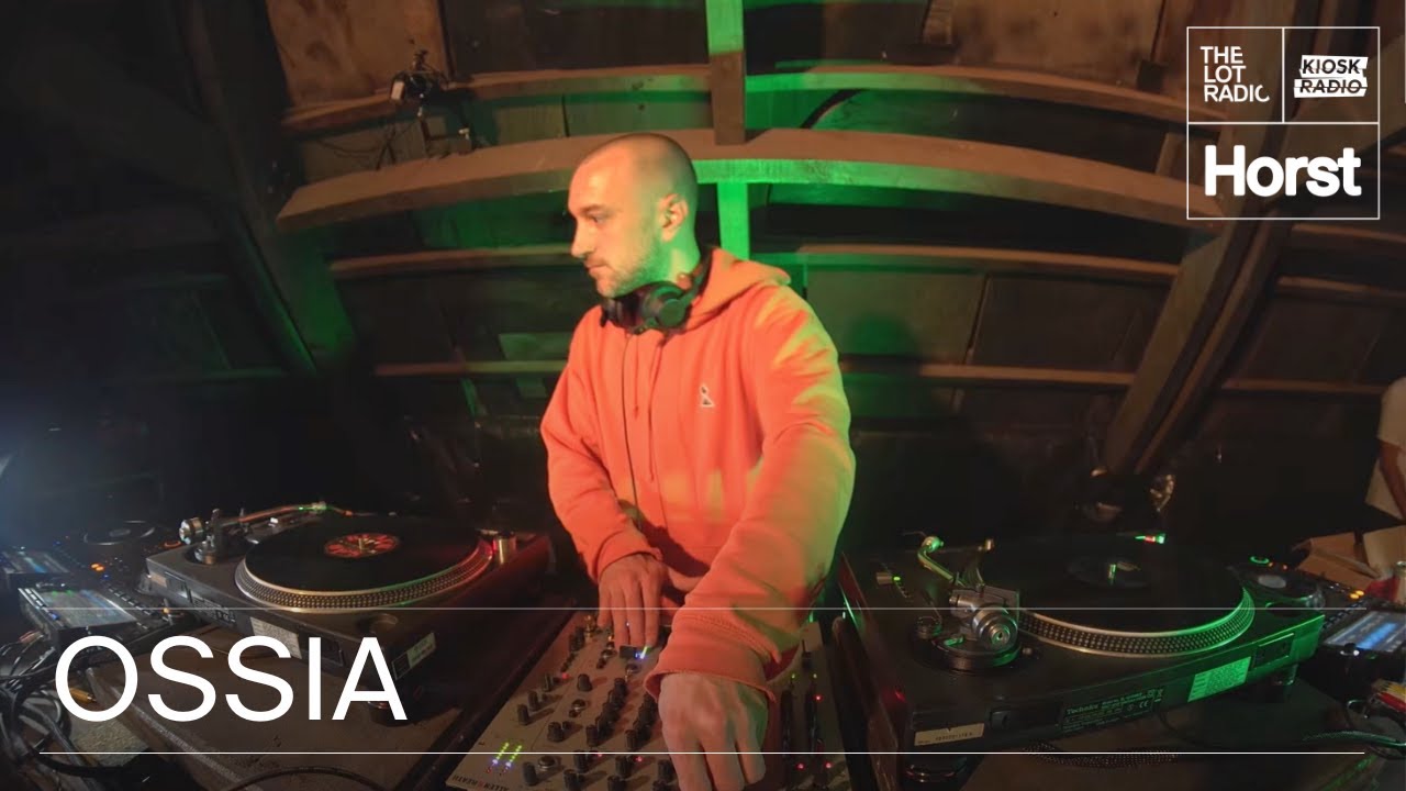 Ossia | @KioskRadio x @TheLotRadio x Horst Festival 2024