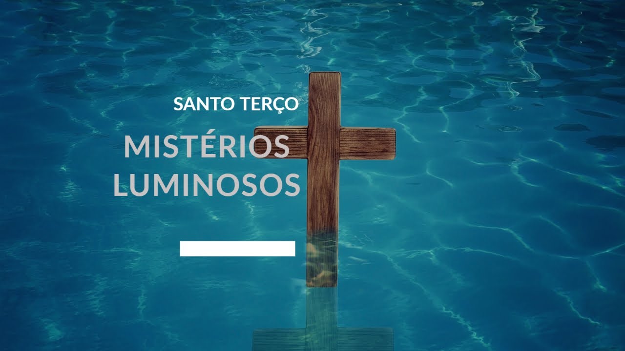 Santo Terço - 12/03/2026 - 21h - Mistérios Luminosos!