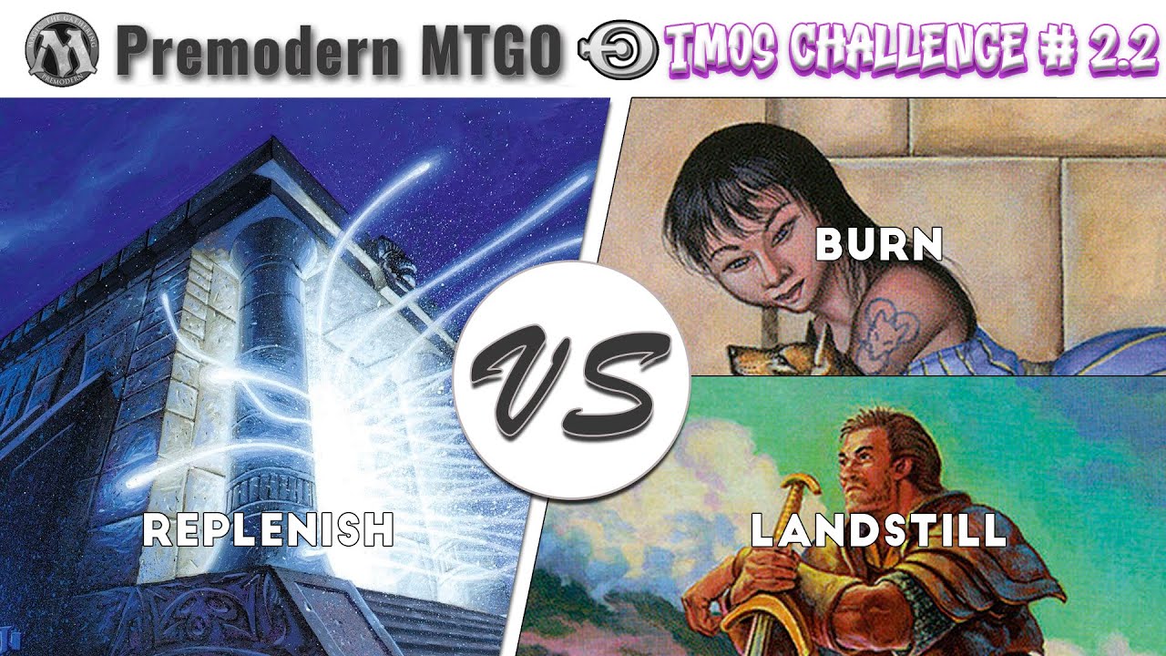 TMOS August Premodern Challenge - Round 5 vs Burn and Round 6 vs Landstill