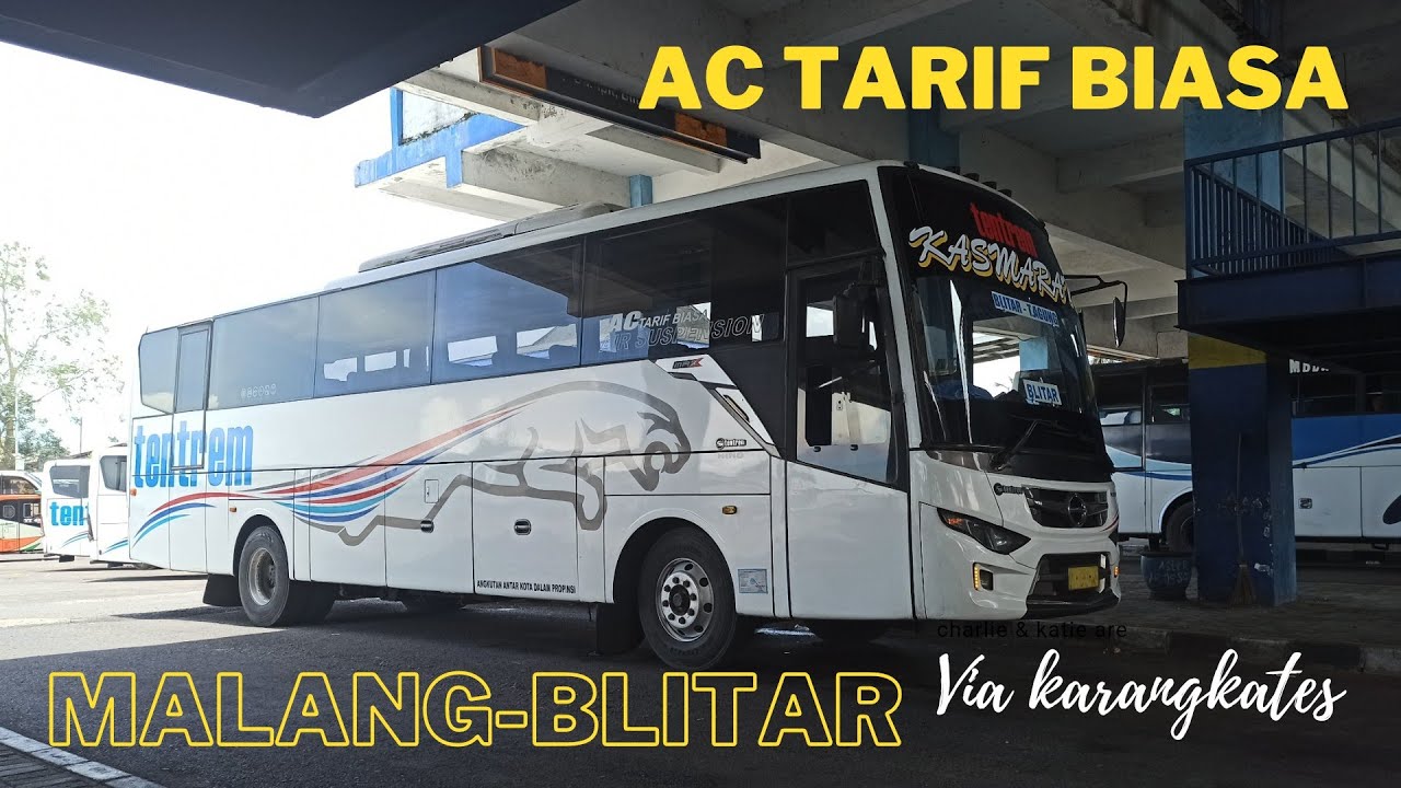 TRIP BUS TENTREM MALANG-BLITAR VIA KARANGKATES | AC TARIF BIASA
