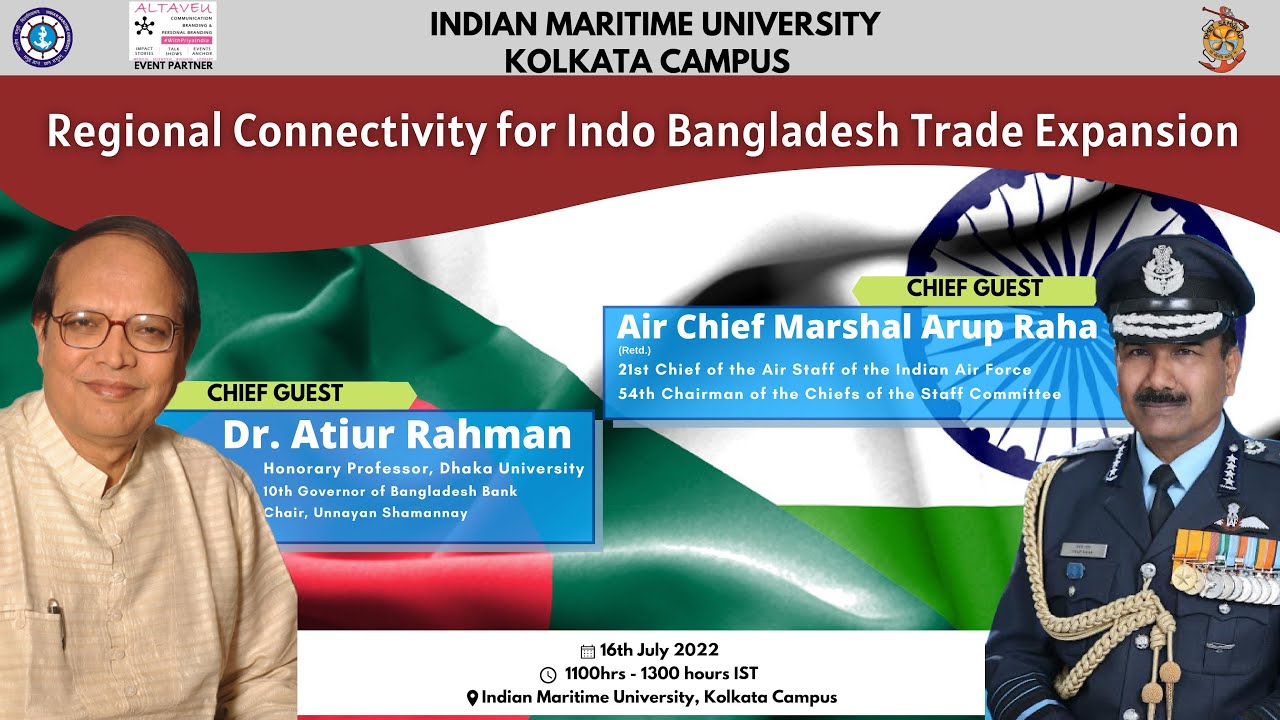 REGIONAL CONNECTIVITY FOR IND.BAN TRADE EXPANSION || ACM ARUP RAHA || DR.ATIUR RAHMAN || IMUKC 2022