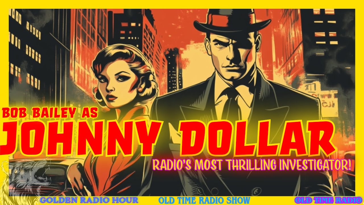 Follow the Adventures of Johnny Dollar: The Man with the Action-Packed Expense Account!