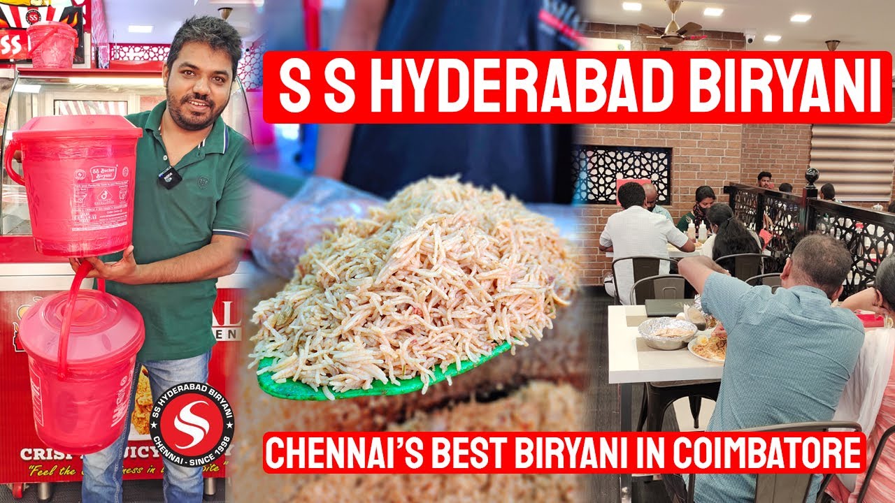 SS Hyderabad Biryani 🔥- Chennai's Best Biryani now in Coimbatore - Best Bucket Biryani