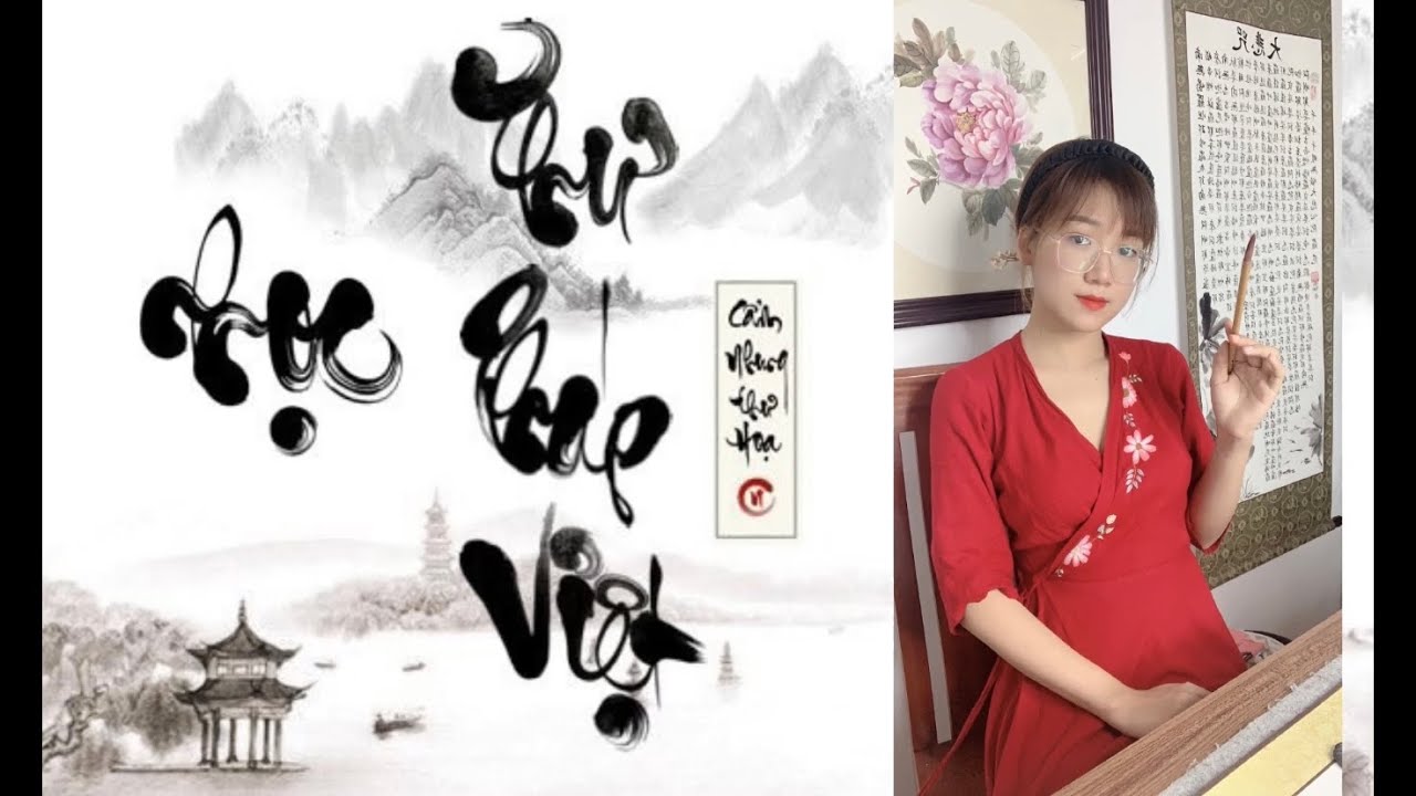 Hướng dẫn chi tiết viết THƯ PHÁP VIỆT cho người mới học (cách chọn bút, cách viết)