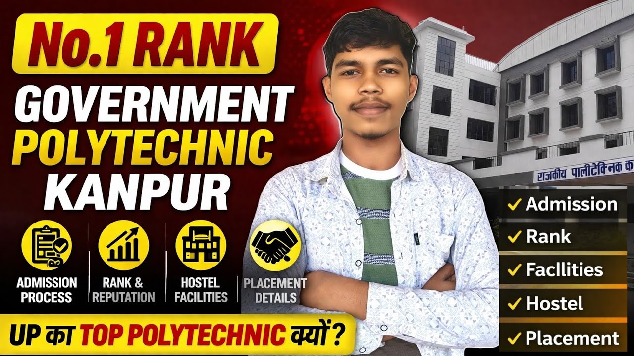 Government Polytechnic Kanpur | UP No.1 Polytechnic? Full Review (Admission, Rank, Placement, Hostel