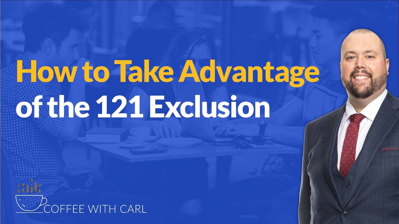 How to Take Advantage of the 121 Exclusion