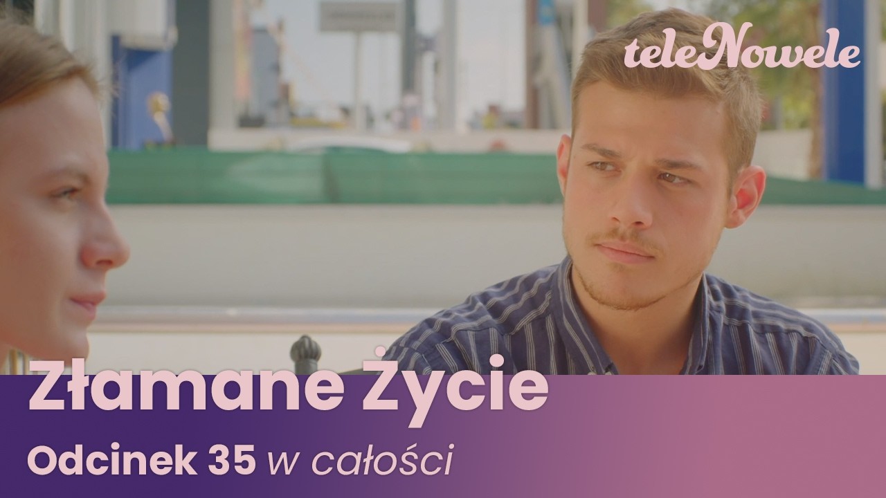 Złamane Życie | Odcinek 35 | Cały Odcinek