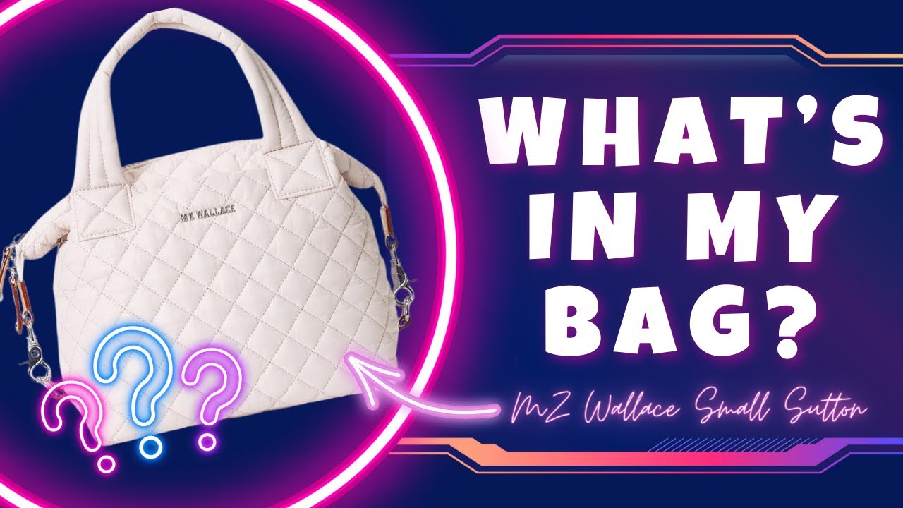 What's In My Bag // MZ Wallace Small Sutton
