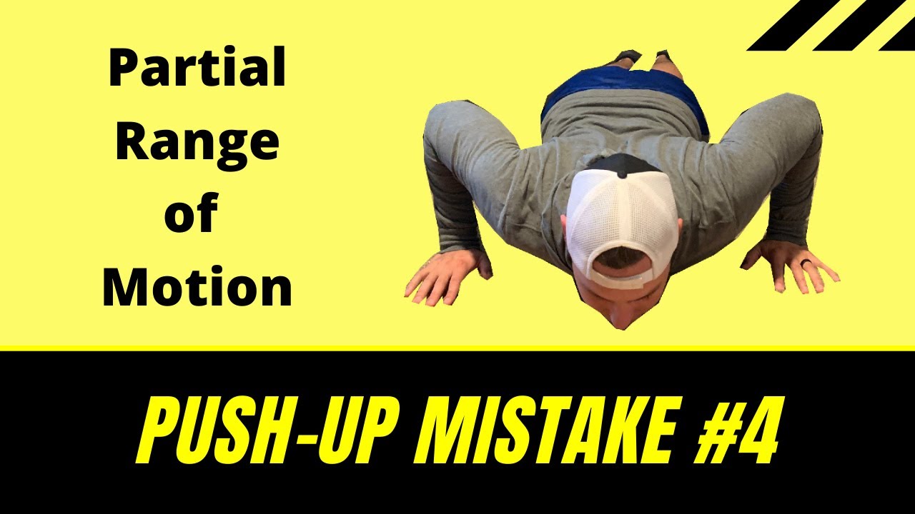 Push Up Mistake #4  Partial Range of Motion