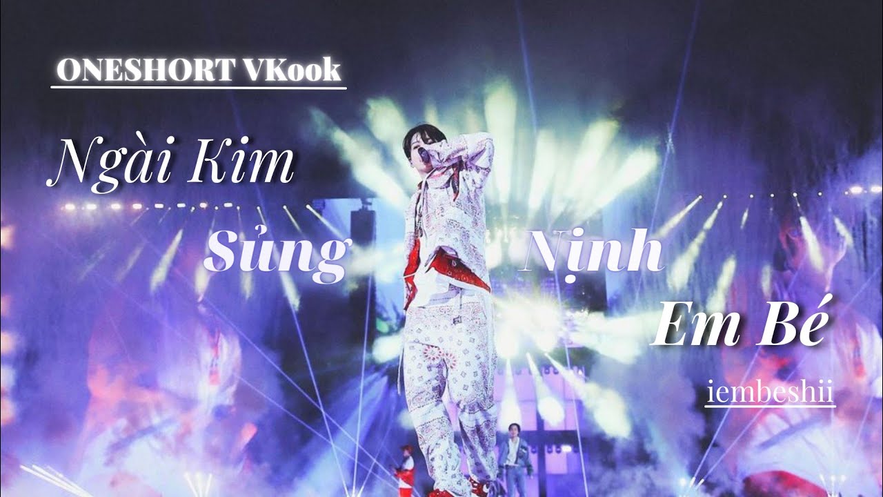 [ONESHORT VKOOK] Ngài Kim Sủng Nịnh Em Bé