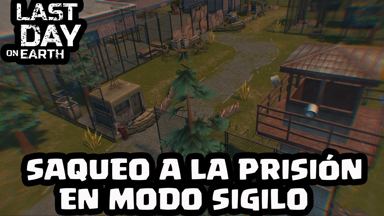 SAQUEO A LA PRISIÓN EN MODO SIGILO | LAST DAY ON EARTH: SURVIVAL | [El Chicha]