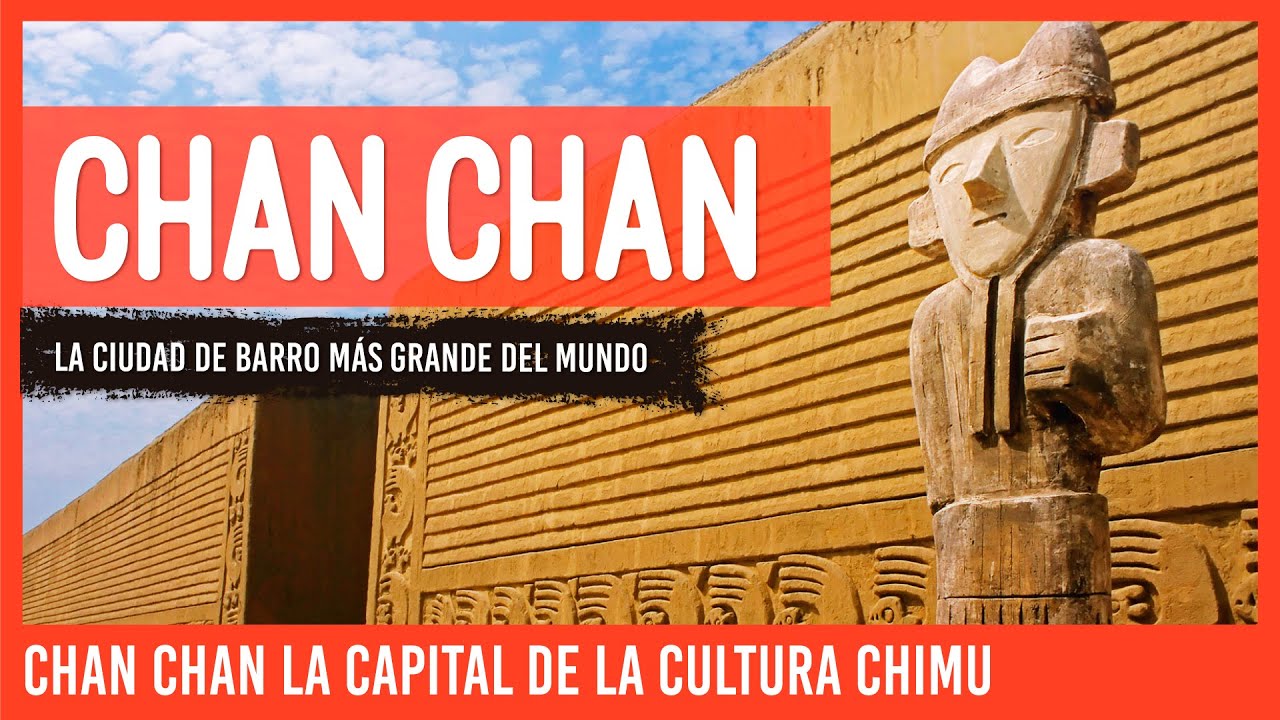 ✅ CHAN CHAN LA CIUDAD DE BARRO MAS GRANDE DEL MUNDO ✅  CHAN CHAN LA CAPITAL DE LA CULTURA CHIMU