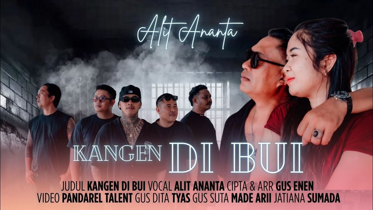 ALIT ANANTA || KANGEN DI BUI (OFFICIAL VIDEO CLIP)