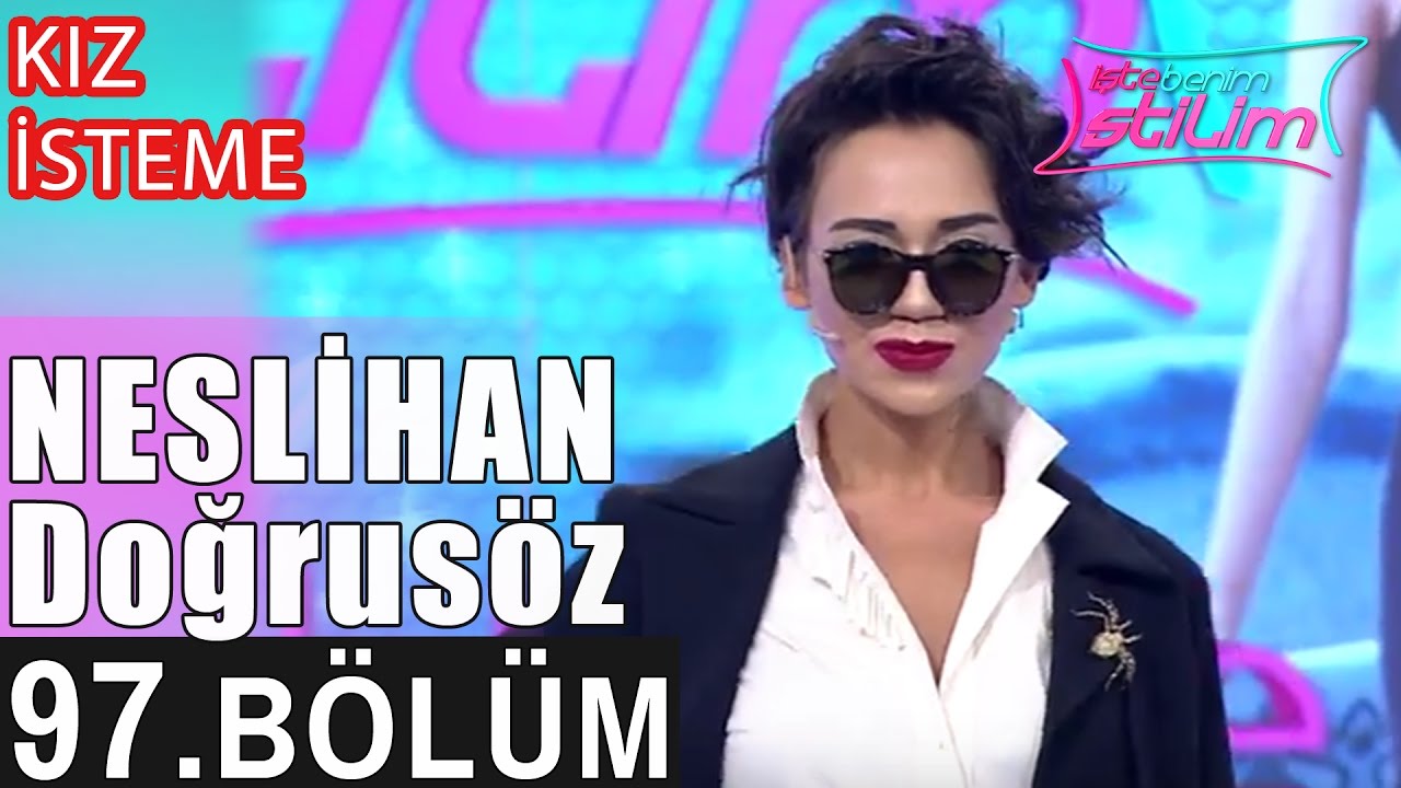 İşte Benim Stilim - Neslihan Doğrusöz - 97. Bölüm 7. Sezon