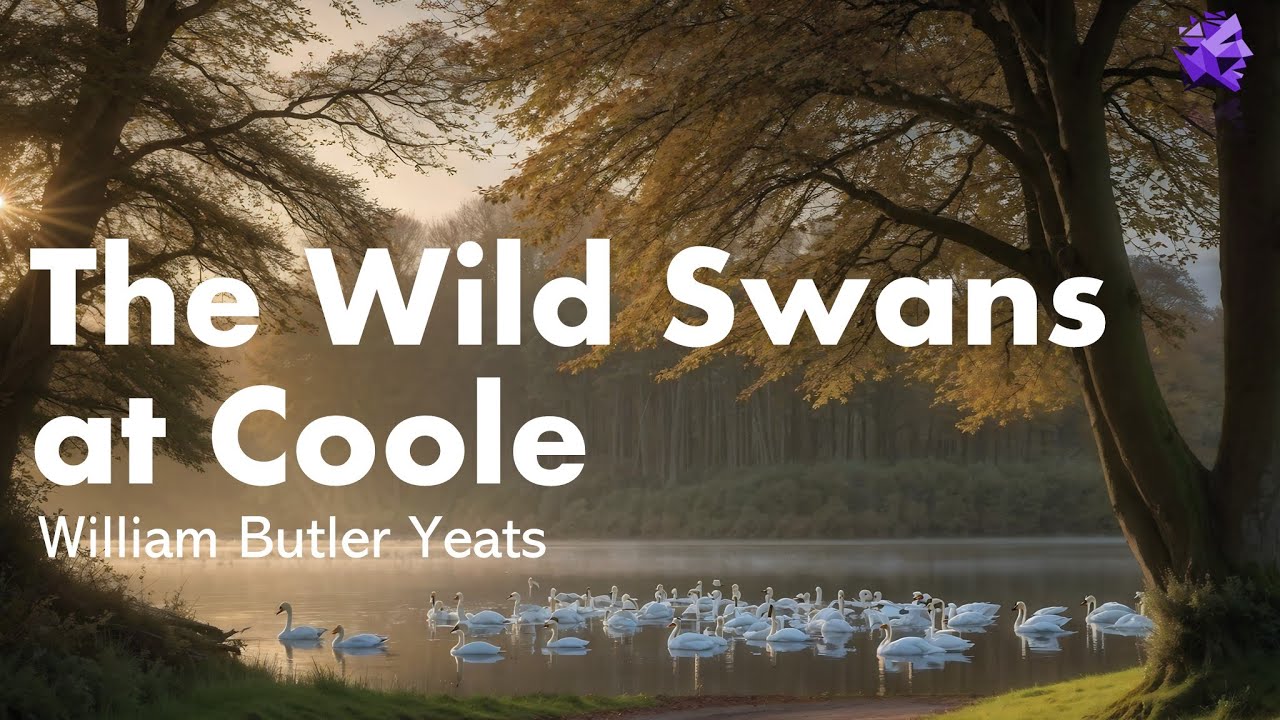 The Wild Swans at Coole - William Butler Yeats