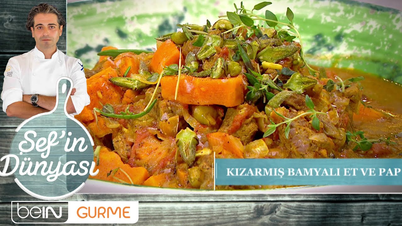 Şefin Dünyası 28. Bölüm | Kızarmış Bamyalı Et