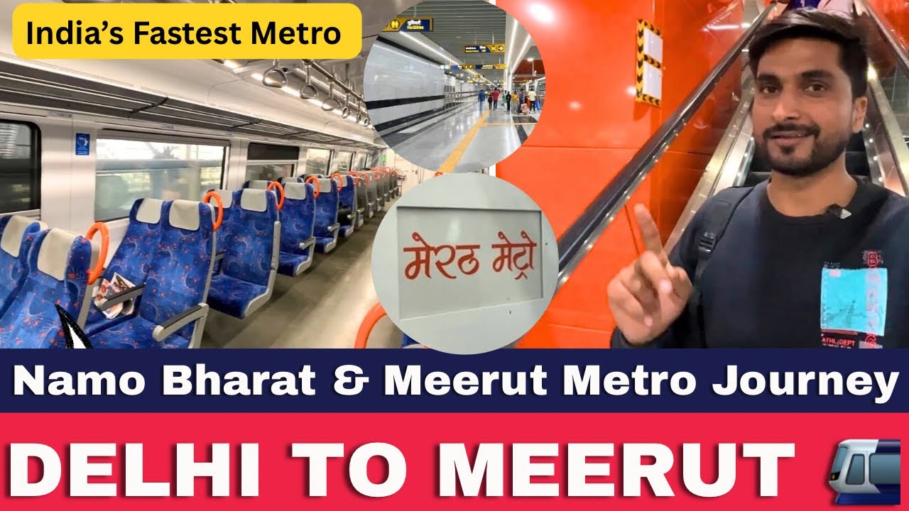 India&rsquo;s Fastest Metro 🚄 | Delhi to Meerut in Namo Bharat & Meerut Metro 🚊 #namobharat #meerutmetro 