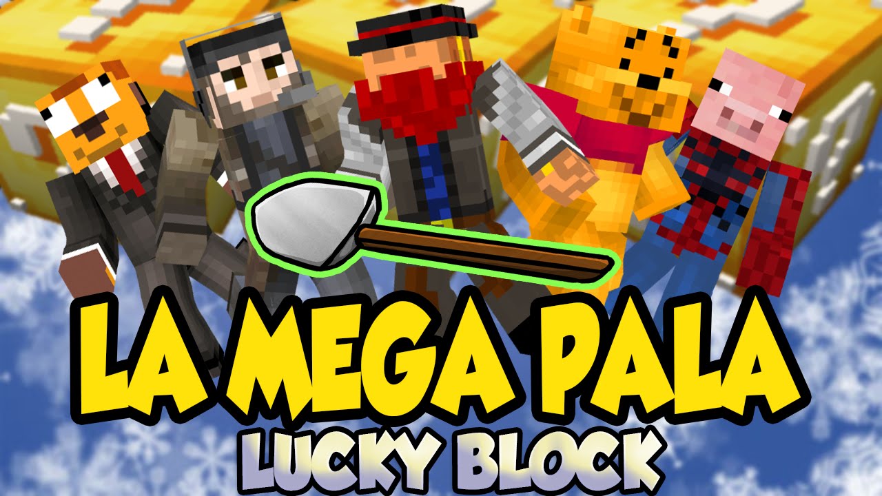 LA MEGA PALA | Lucky Blocks | Con Sara, Luh, Exo y Gona