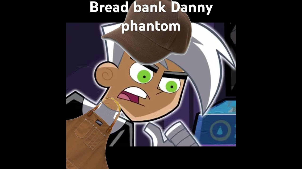 Bread bank Danny phantom edition