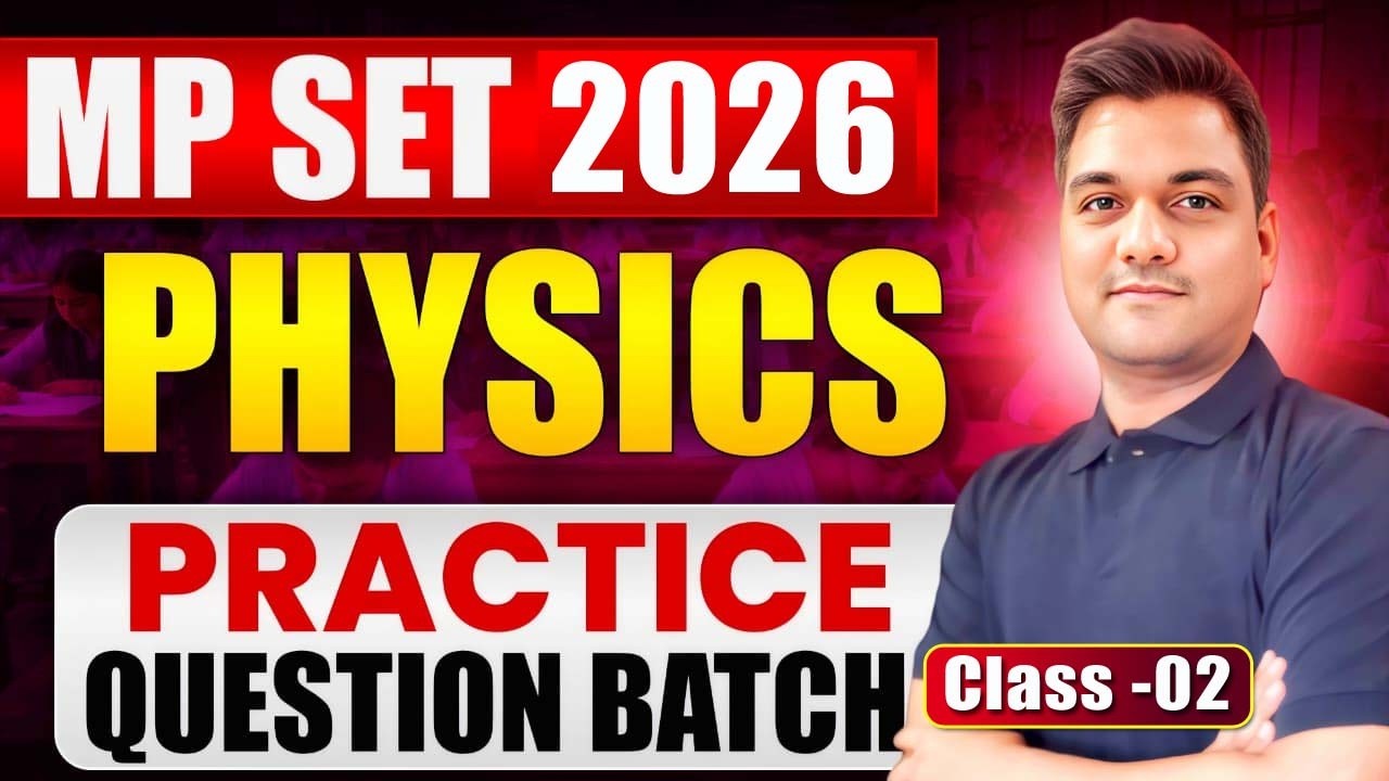 MP SET Physics 2026 | Most Probable Questions - 2 | Digital Electronics | SET Exam Preparation