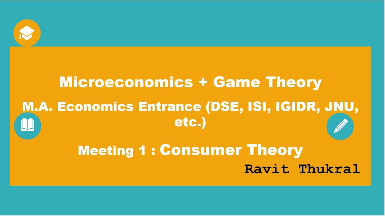 Meeting 1| Microeconomics + Game Theory Online Live Course | New batch | Ravit Thukral Classes