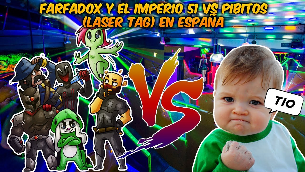 FARFADOX y el IMPERIO 51 vs PIBITOS (Laser tag) en ESPAÑA 🤣🇪🇸