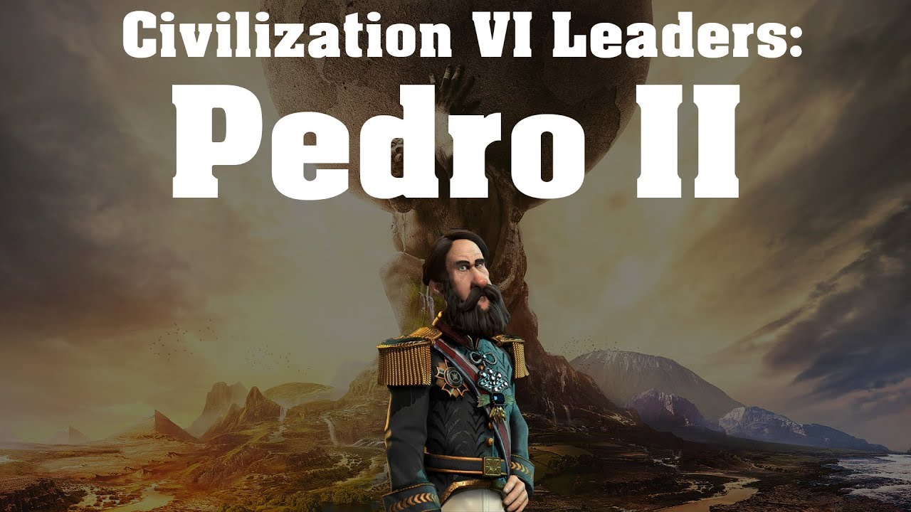 Civilization VI: Leader Spotlight - Pedro II
