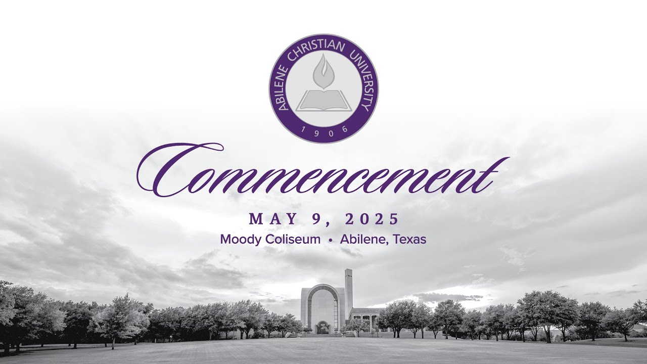 Graduate Commencement 2025 | Abilene Christian University